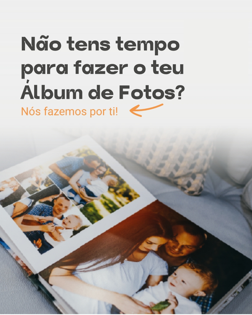 Não tens tempo para fazer o teu álbum de fotos 2